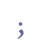 ch5/semicolon.gif